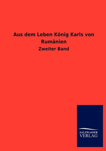 Aus Dem Leben Konig Karls Von Rumanien