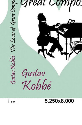 The Loves of Great Composers
