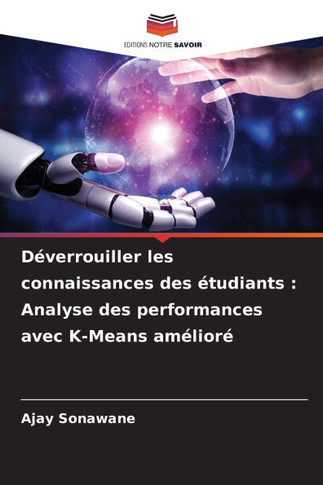 Déverrouiller les connaissances des étudiants: Analyse des performances avec K-Means amélioré