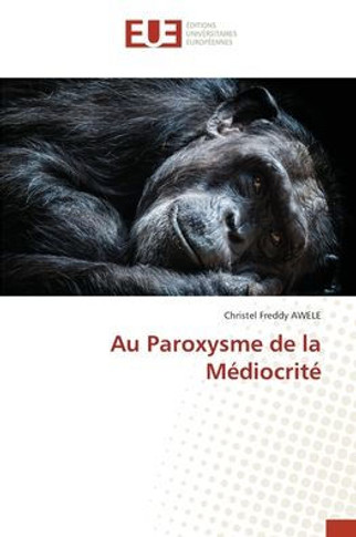 Au Paroxysme de la Médiocrité