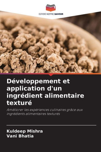 Développement et application d'un ingrédient alimentaire texturé