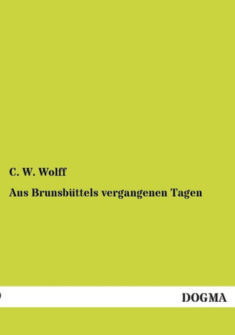 Aus Brunsbüttels vergangenen Tagen