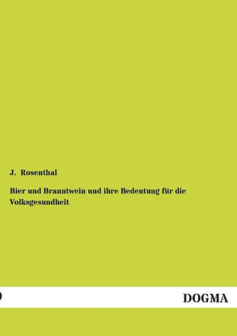 Bier Und Branntwein Und Ihre Bedeutung Fur Die Volksgesundheit