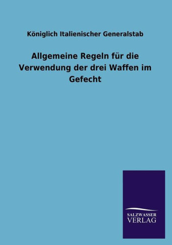 Allgemeine Regeln Fur Die Verwendung Der Drei Waffen Im Gefecht