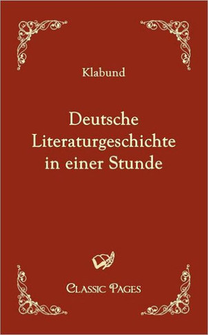 Deutsche Literaturgeschichte in einer Stunde