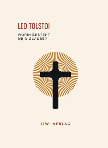 Leo Tolstoi: Worin besteht mein Glaube? Vollständige Neuausgabe