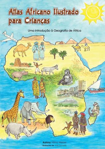 Atlas Africano Ilustrado para Crianças: Uma Introdução à Geografia de África