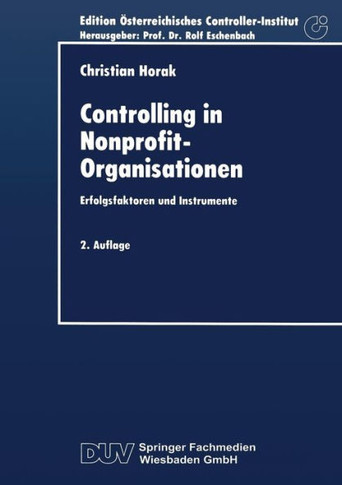 Controlling in Nonprofit-Organisationen: Erfolgsfaktoren Und Instrumente