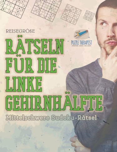 Rätseln Für Die Linke Gehirnhälfte | Mittelschwere Sudoku-Rätsel | Reisegröße (German Edition)