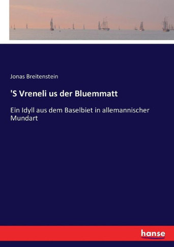 'S Vreneli us der Bluemmatt: Ein Idyll aus dem Baselbiet in allemannischer Mundart