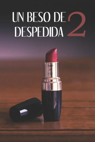 Un Beso De Despedida 2