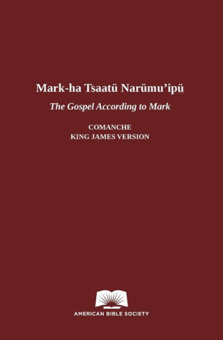 The Gospel According To Mark In Comanche-English