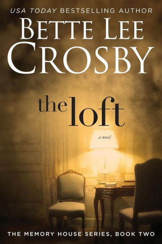 The Loft: The Memory House Collection (Memory House Series)