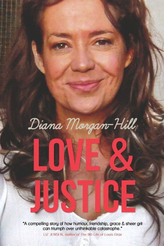 Love & Justice: A Compelling True Story Of Triumph Over Adversity