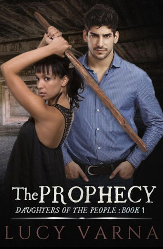The Prophecy (Daughters Of The People Series)