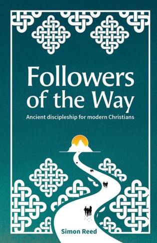 Followers Of The Way: Ancient Discipleship For Modern Christians