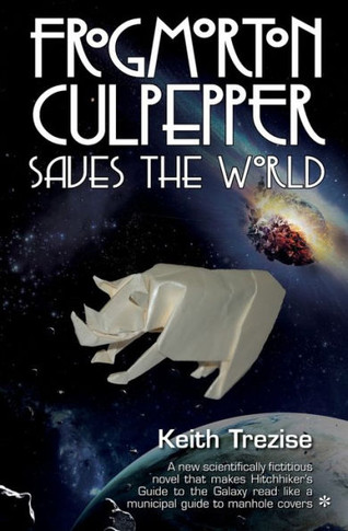 Frogmorton Culpepper Saves The World