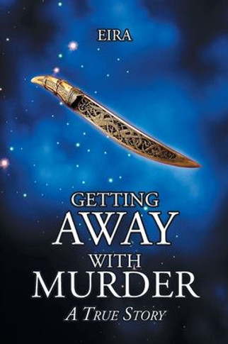 Getting Away With Murder; A True Story