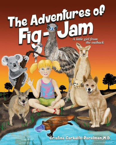 The Adventures Of Fig-Jam, A Little Girl From The Outback
