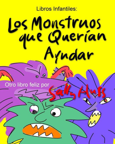 Los Monstruos Que Queran Ayudar (Spanish Edition)