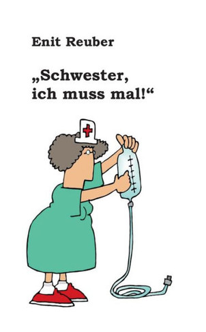 ""Schwester, ich muss mal""