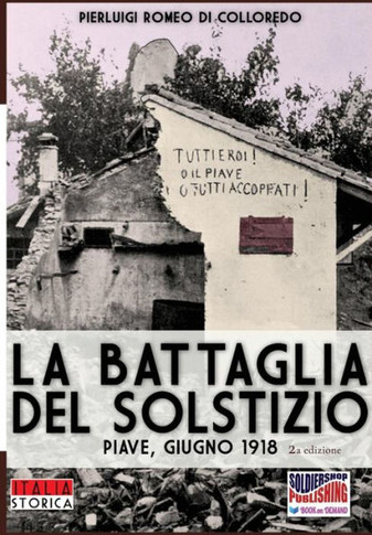 La battaglia del Solstizio: Piave, giugno 1918
