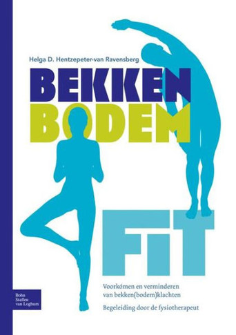 Bekkenbodemfit: Voork?men En Verminderen Van Bekken(bodem)Klachten
