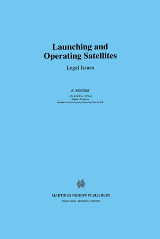 Launching and Operating Satellites: Legal Issues