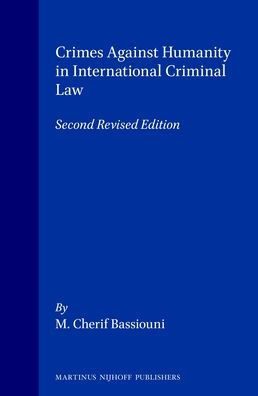 Crimes Against Humanity in International Criminal Law: Second Revised Edition