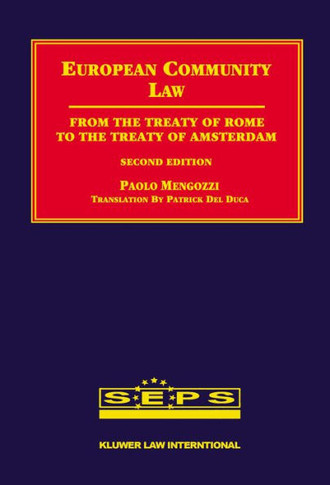 European Community Law, Second Edition, From the Treaty of Rome to the Treaty of Amsterdam