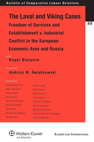 The Laval and Viking Cases: Freedom of Services and Establishment v. Industrial Conflict in the European Economic Area and Russia