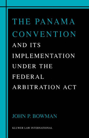 The Panama Convention & Its Implemetation Under the Federal Arbitration ACT