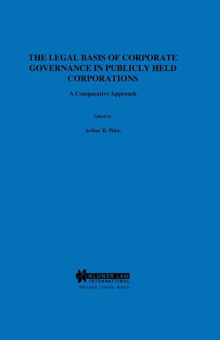 The Legal Basis of Corporate Governance in Publicly Held Corporations, a Comparative Approach