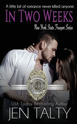 In Two Weeks (New York State Trooper Series)