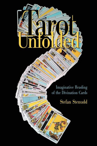 Tarot Unfolded: Imaginative Reading of the Divination Cards