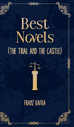 Best Novels of franz kafka ( The Trial and The castle )