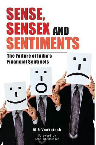 Sense, Sensex and Setiments: The Failure of India's Financial Sentinels