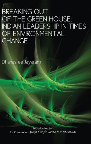 Breaking Out of the Green House: Indian Leadership in Times of Environmental Change