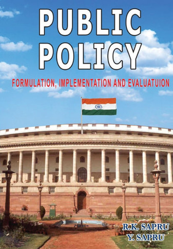 Public Policy: Formulation, Implementation and Evaluatuion