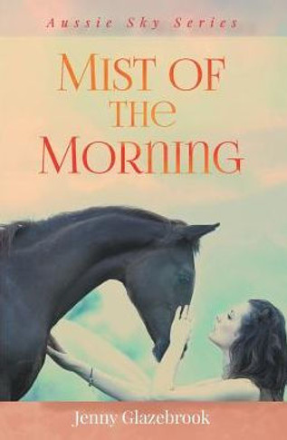 Mist Of The Morning (4) (Aussie Sky)