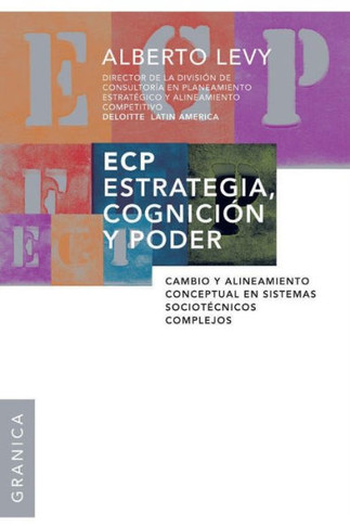 Ecp Estrategia, Cognici?n y Poder: Cambio y alineamiento conceptual en sistemas sociot?cnicos complejos