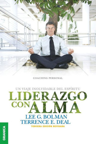 Liderazgo Con Alma: Un viaje inolvidable del esp?ritu - Tercera Edici?n Revisada