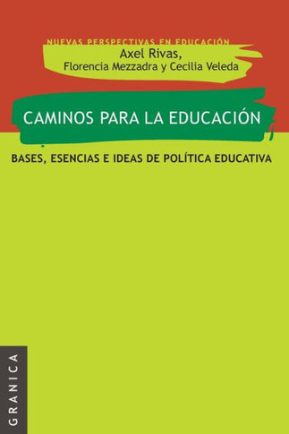 Caminos Para La Educaci?n: Bases, esencias e ideas de pol?tica educativa
