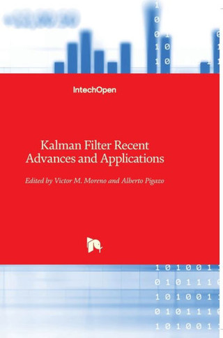 Kalman Filter: Recent Advances and Applications