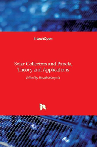 Solar Collectors and Panels: Theory and Applications
