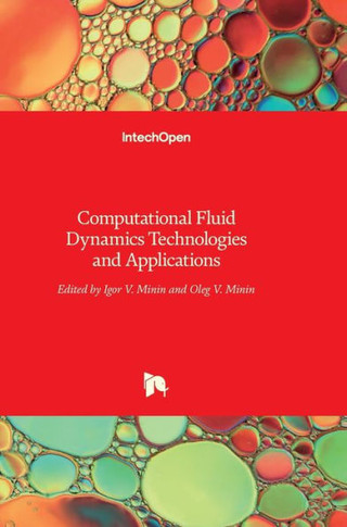 Computational Fluid Dynamics: Technologies and Applications