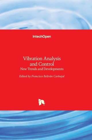 Vibration Analysis and Control: New Trends and Developments