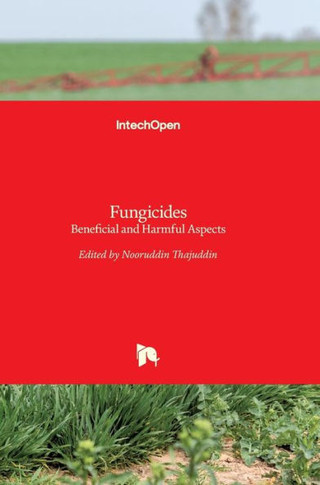 Fungicides: Beneficial and Harmful Aspects