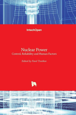 Nuclear Power: Control, Reliability and Human Factors