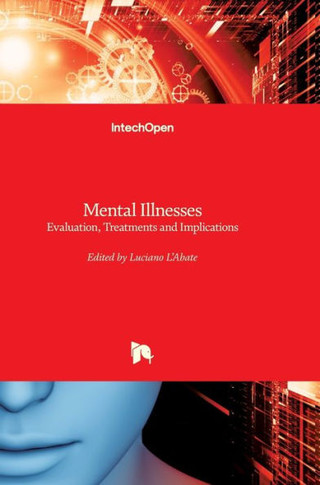 Mental Illnesses: Evaluation, Treatments and Implications